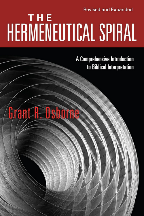 The Hermeneutical Spiral: A Comprehensive Introduction to Biblical Interpretation 封面