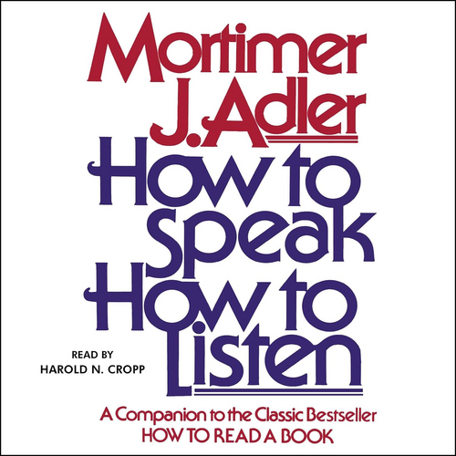 How to Speak, How to Listen